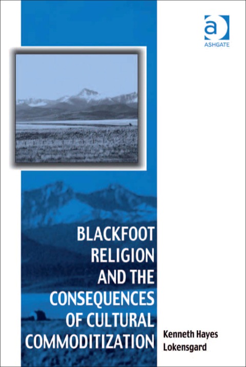 Cover image for book Blackfoot Religion and the Consequences of Cultural Commoditization