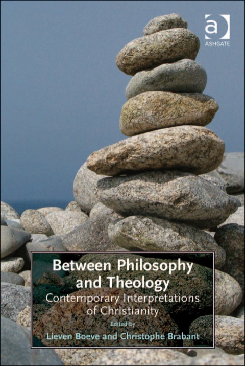 Cover image for book Between Philosophy and Theology: Contemporary Interpretations of Christianity