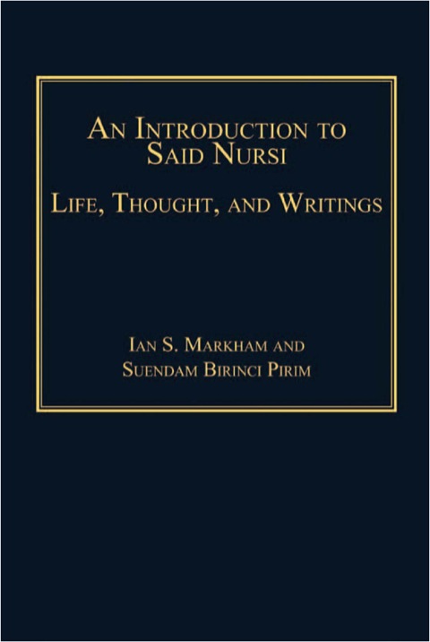 Cover image for book An Introduction to Said Nursi: Life, Thought, and Writings