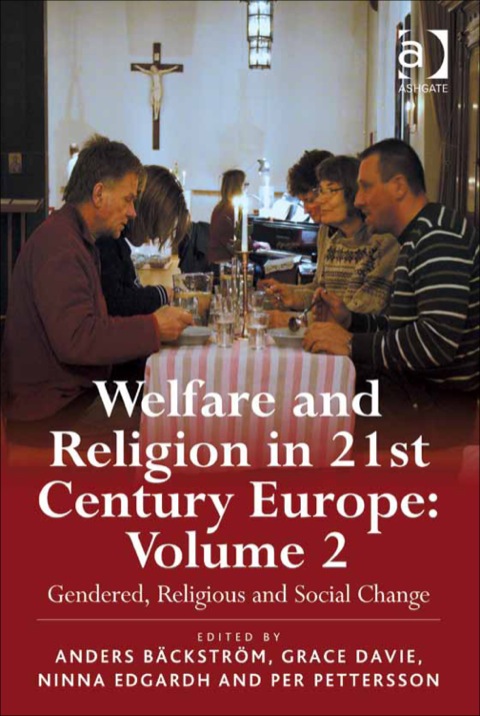 Cover image for book Welfare and Religion in 21st Century Europe: Volume 2: Gendered, Religious and Social Change