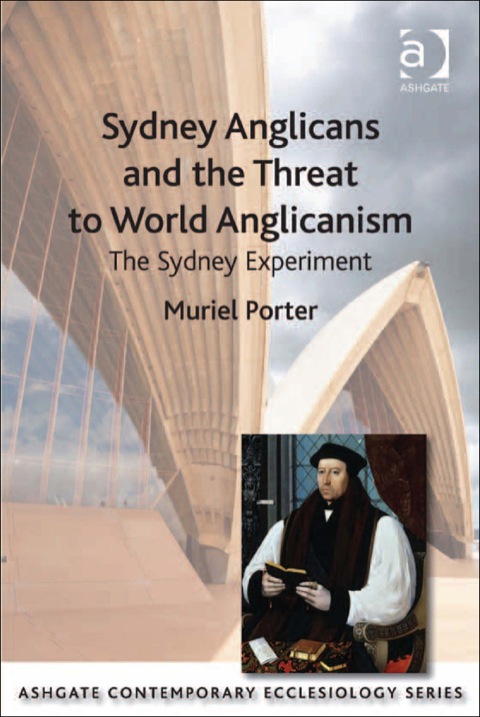 Cover image for book Sydney Anglicans and the Threat to World Anglicanism: The Sydney Experiment