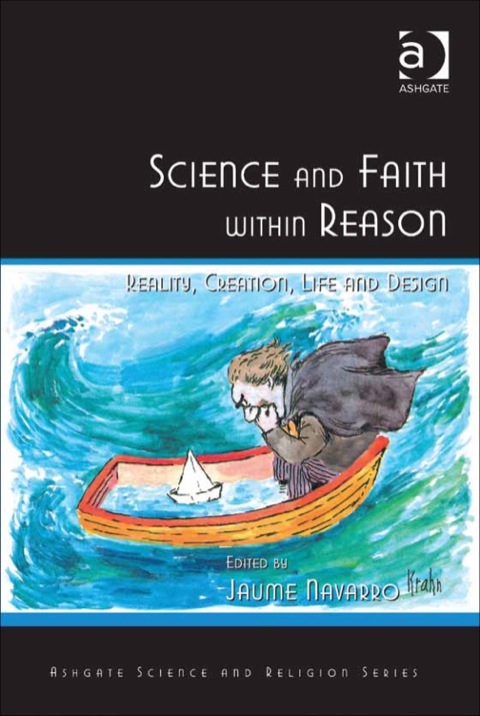 Cover image for book Science and Faith within Reason: Reality, Creation, Life and Design
