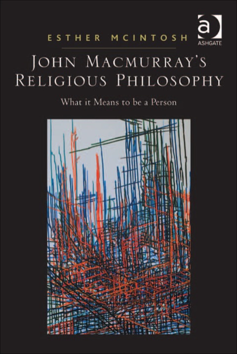 Cover image for book John Macmurray's Religious Philosophy: What it Means to be a Person