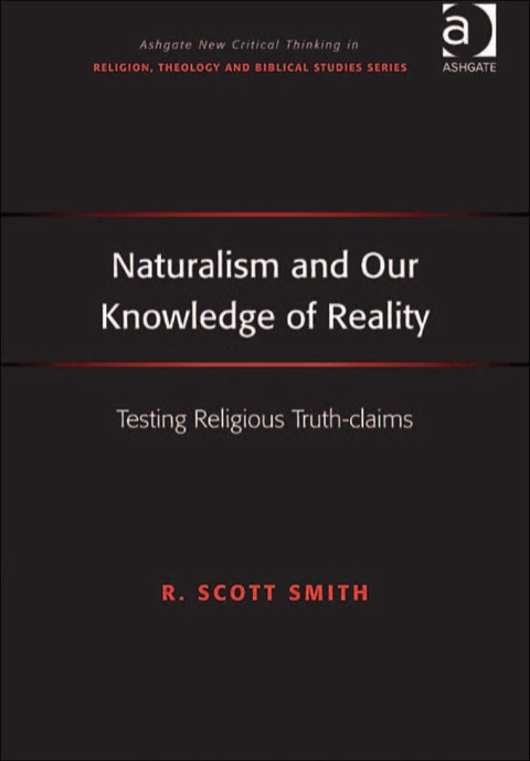 Cover image for book Naturalism and Our Knowledge of Reality: Testing Religious Truth-claims