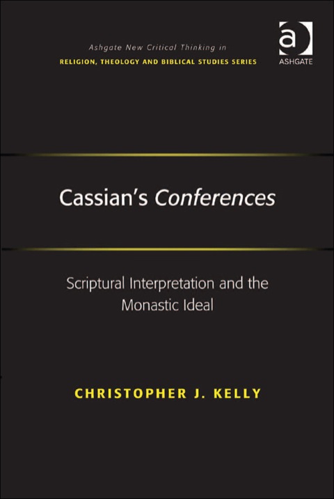 Cover image for book Cassian's Conferences: Scriptural Interpretation and the Monastic Ideal
