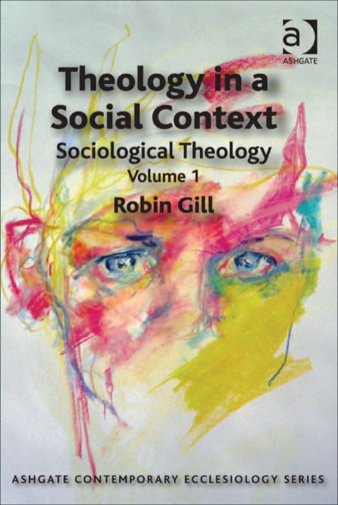 Cover image for book Theology in a Social Context: Sociological Theology Volume 1