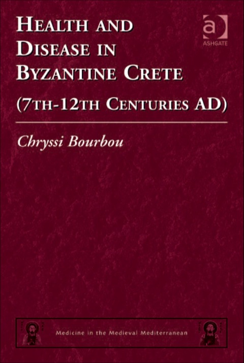 Cover image for book Health and Disease in Byzantine Crete (7th–12th centuries AD)