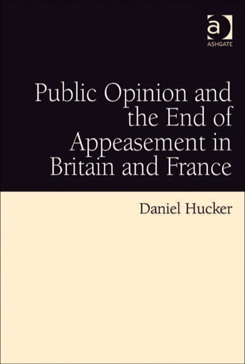Cover image for book Public Opinion and the End of Appeasement in Britain and France