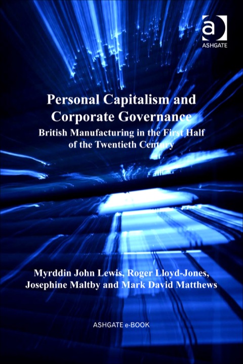 Cover image for book Personal Capitalism and Corporate Governance: British Manufacturing in the First Half of the Twentieth Century