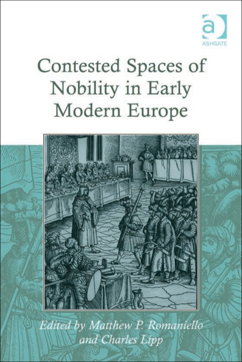 Cover image for book Contested Spaces of Nobility in Early Modern Europe
