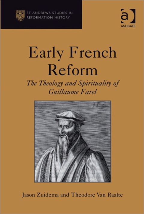 Cover image for book Early French Reform: The Theology and Spirituality of Guillaume Farel
