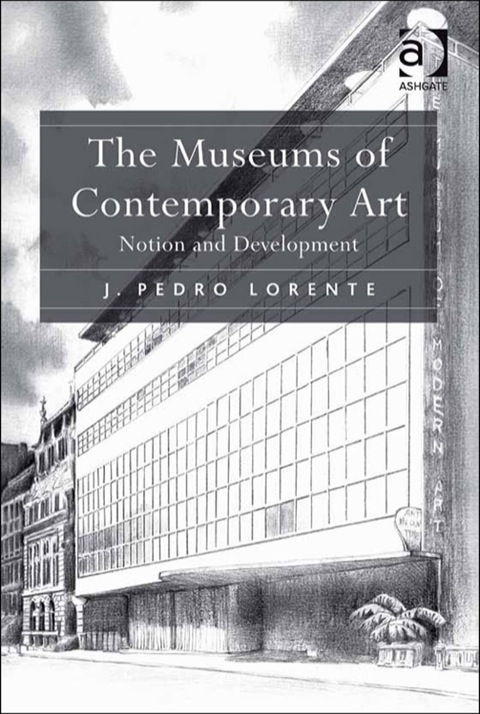 Cover image for book The Museums of Contemporary Art: Notion and Development