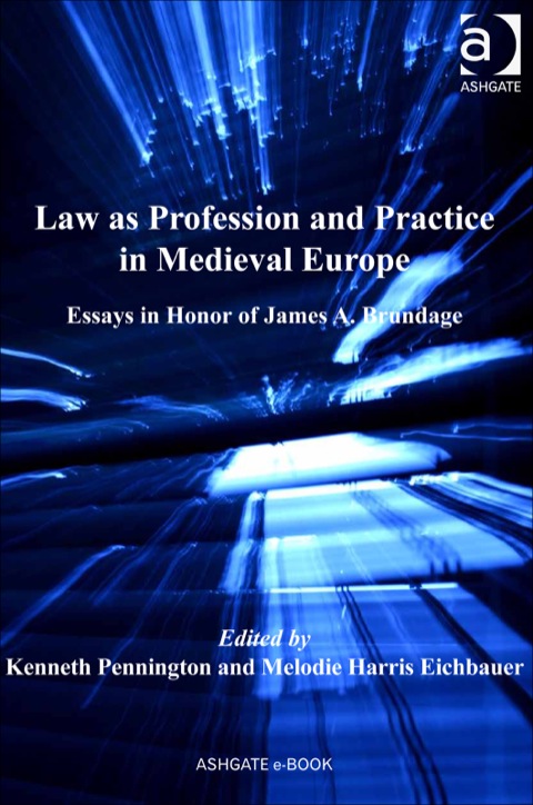Cover image for book Law as Profession and Practice in Medieval Europe: Essays in Honor of James A. Brundage
