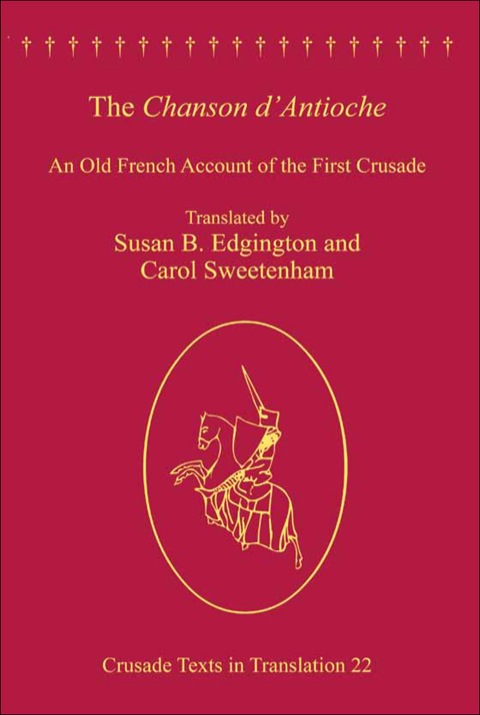 Cover image for book The Chanson d'Antioche: An Old French Account of the First Crusade