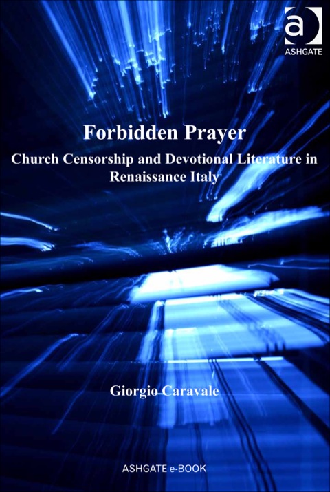 Cover image for book Forbidden Prayer: Church Censorship and Devotional Literature in Renaissance Italy