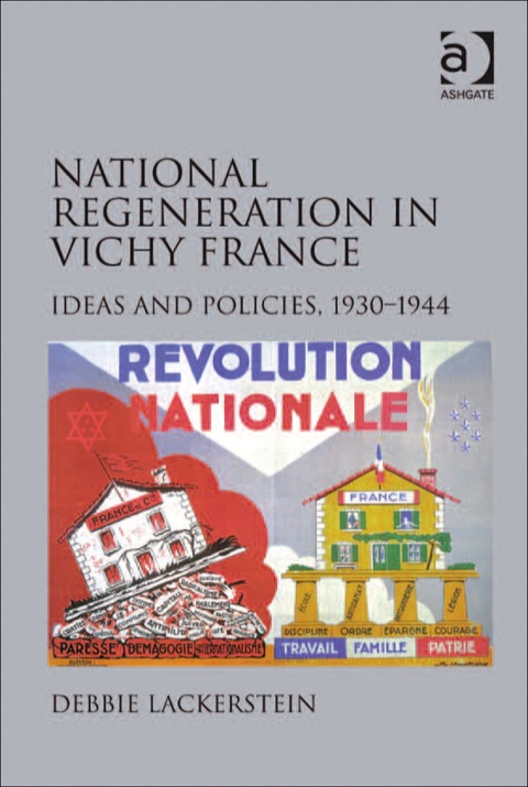 Cover image for book National Regeneration in Vichy France: Ideas and Policies, 1930–1944