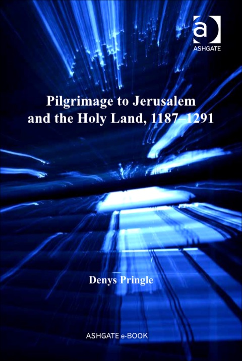 Cover image for book Pilgrimage to Jerusalem and the Holy Land, 1187–1291