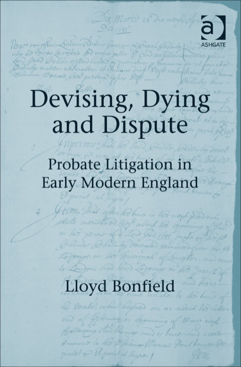 Cover image for book Devising, Dying and Dispute: Probate Litigation in Early Modern England