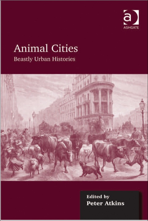 Cover image for book Animal Cities: Beastly Urban Histories