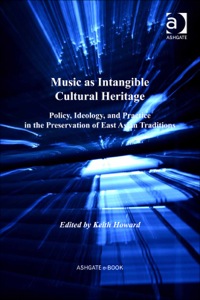 Music As Intangible Cultural Heritage Policy Ideology