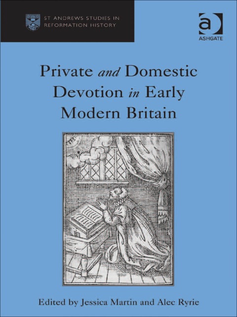 Cover image for book Private and Domestic Devotion in Early Modern Britain