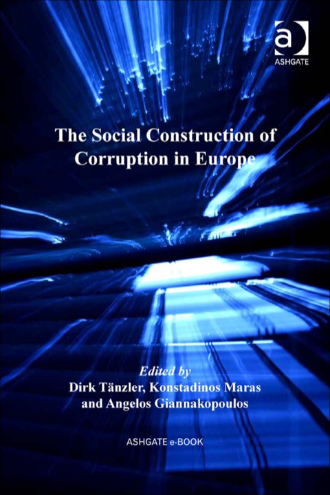 Cover image for book The Social Construction of Corruption in Europe