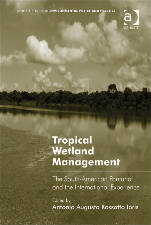 Cover image for book Tropical Wetland Management: The South-American Pantanal and the International Experience