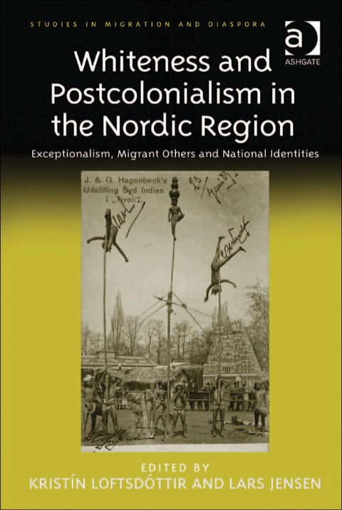 Cover image for book Whiteness and Postcolonialism in the Nordic Region: Exceptionalism, Migrant Others and National Identities