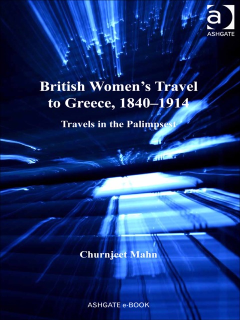 Cover image for book British Women's Travel to Greece, 1840–1914: Travels in the Palimpsest