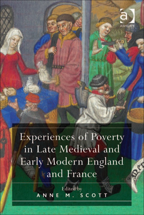 Cover image for book Experiences of Poverty in Late Medieval and Early Modern England and France