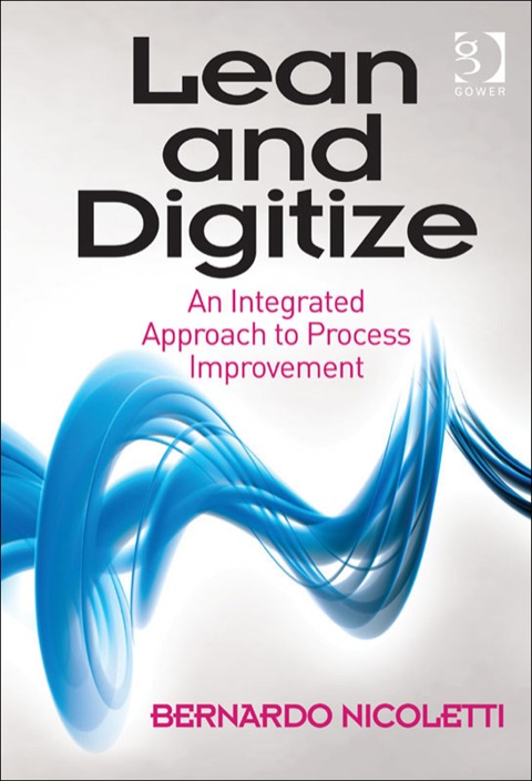 Cover image for book Lean and Digitize: An Integrated Approach to Process Improvement