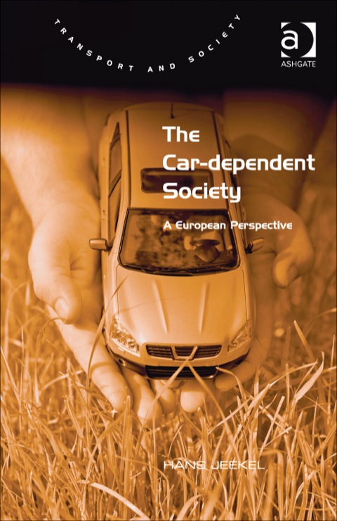 Cover image for book The Car-dependent Society: A European Perspective