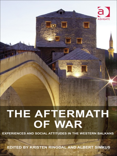 Cover image for book The Aftermath of War: Experiences and Social Attitudes in the Western Balkans