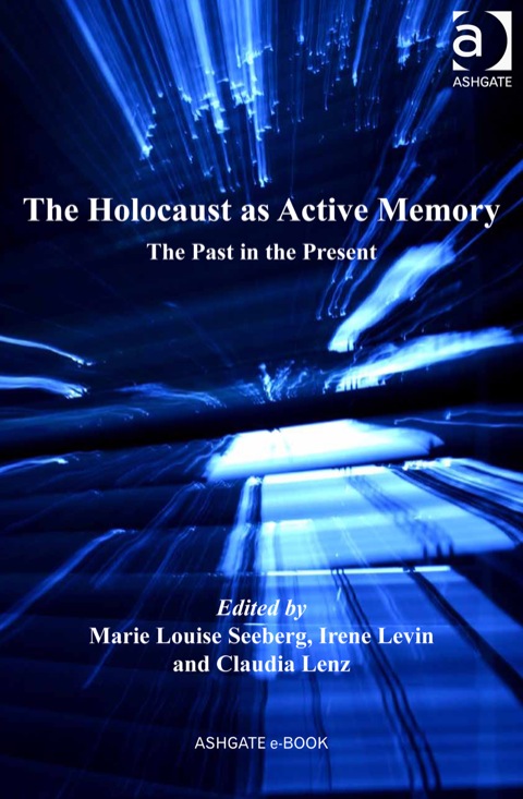 Cover image for book The Holocaust as Active Memory: The Past in the Present