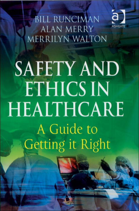 Cover image for book Safety and Ethics in Healthcare: A Guide to Getting it Right