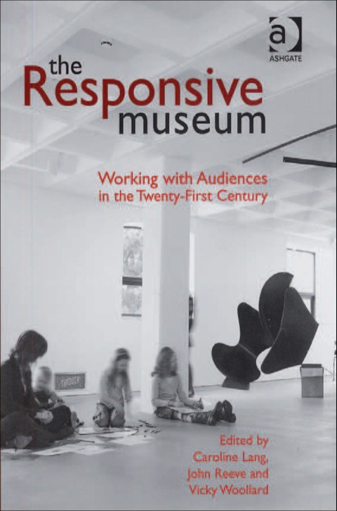 Cover image for book The Responsive Museum: Working with Audiences in the Twenty-First Century