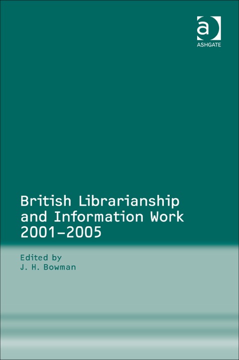 Cover image for book British Librarianship and Information Work 2001–2005