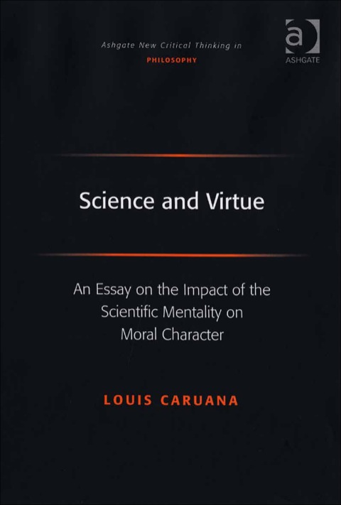 Cover image for book Science and Virtue: An Essay on the Impact of the Scientific Mentality on Moral Character