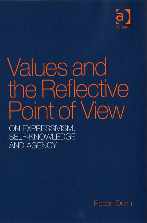 Cover image for book Values and the Reflective Point of View: On Expressivism, Self-Knowledge and Agency
