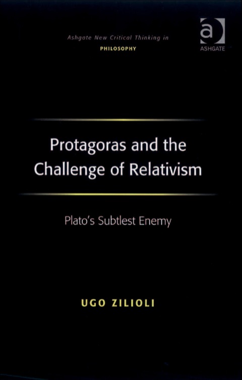 Cover image for book Protagoras and the Challenge of Relativism: Plato's Subtlest Enemy
