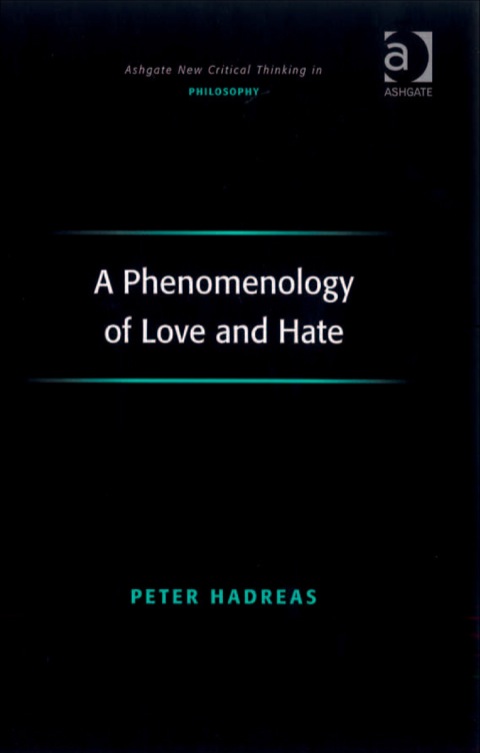 Cover image for book A Phenomenology of Love and Hate