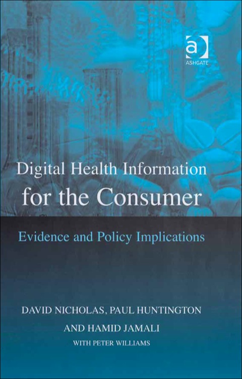 Cover image for book Digital Health Information for the Consumer: Evidence and Policy Implications