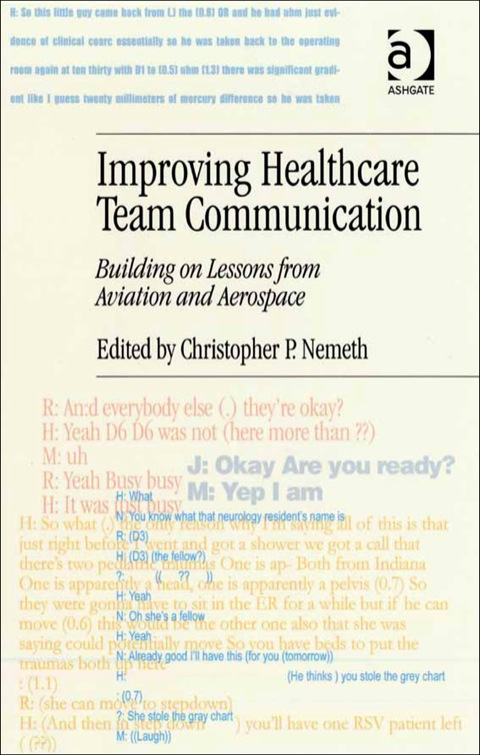 Cover image for book Improving Healthcare Team Communication: Building on Lessons from Aviation and Aerospace
