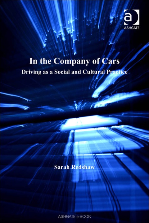 Cover image for book In the Company of Cars: Driving as a Social and Cultural Practice
