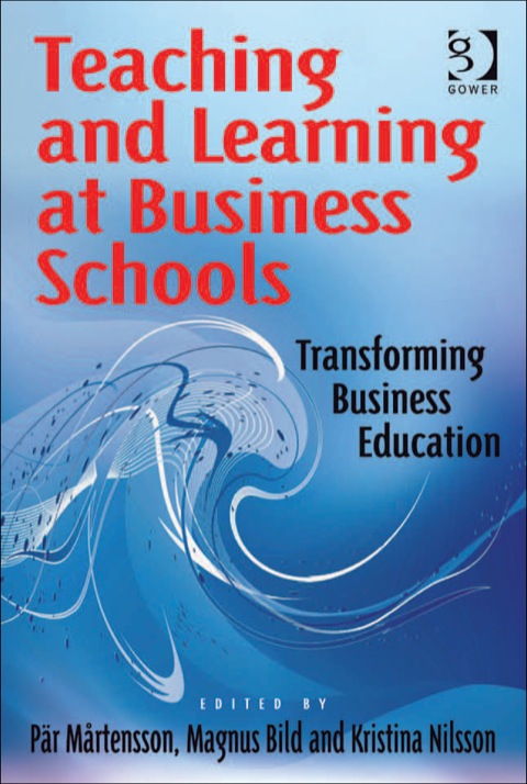 Cover image for book Teaching and Learning at Business Schools: Transforming Business Education