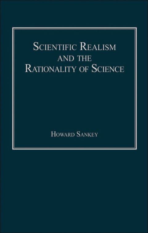 Cover image for book Scientific Realism and the Rationality of Science