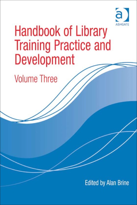 Cover image for book Handbook of Library Training Practice and Development: Volume Three