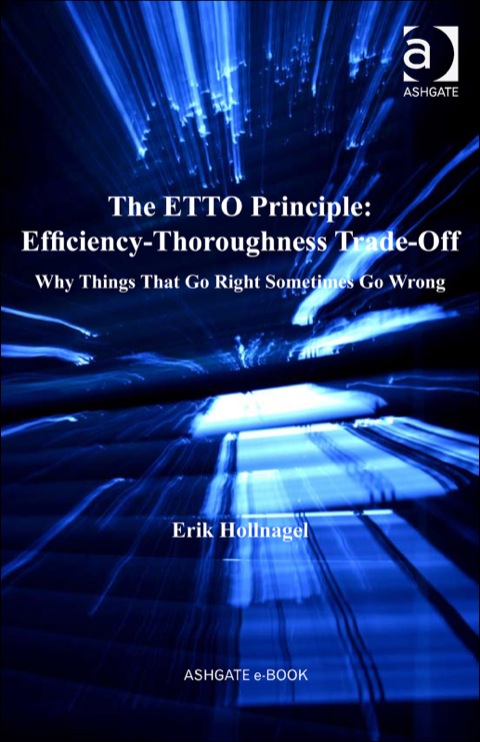 Cover image for book The ETTO Principle: Efficiency-Thoroughness Trade-Off