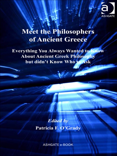 Cover image for book Meet the Philosophers of Ancient Greece: Everything You Always Wanted to Know About Ancient Greek Philosophy but didn't Know Who to Ask