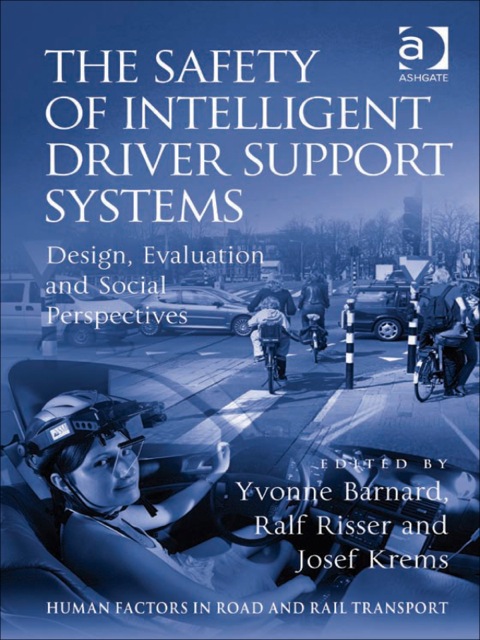 Cover image for book The Safety of Intelligent Driver Support Systems: Design, Evaluation and Social Perspectives